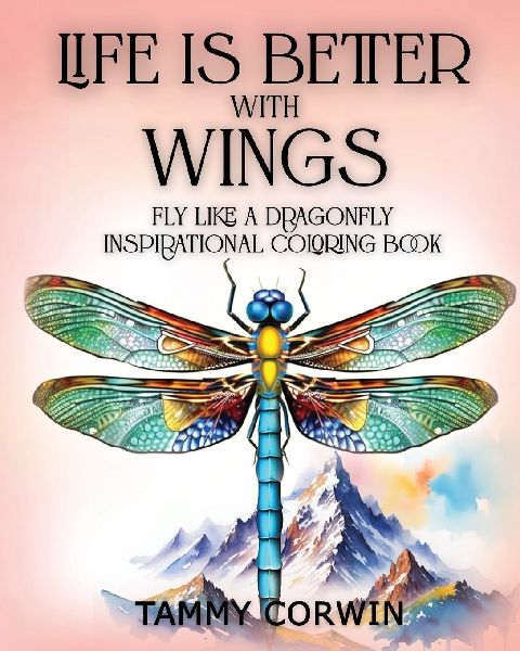 Life is Better with Wings: Fly Like a Dragonfly
