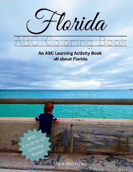 My Florida ABCs Coloring Book: An ABC Learning Activity Book All about Florida