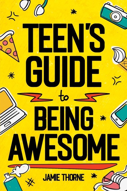 Teens Guide to Being Awesome