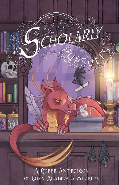 Scholarly Pursuits: A Queer Anthology of Cozy Academia Stories
