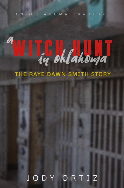 A witch-hunt in Oklahoma: The Raye Dawn Smith story