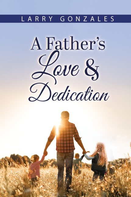 A Fathers Love & Dedication
