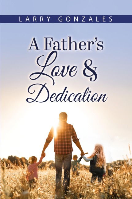 A Fathers Love & Dedication