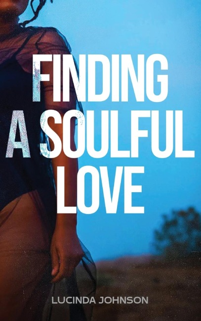 Finding A Soulful Love