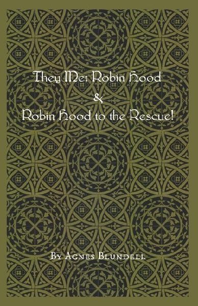 They Met Robin Hood & Robin Hood to the Rescue!