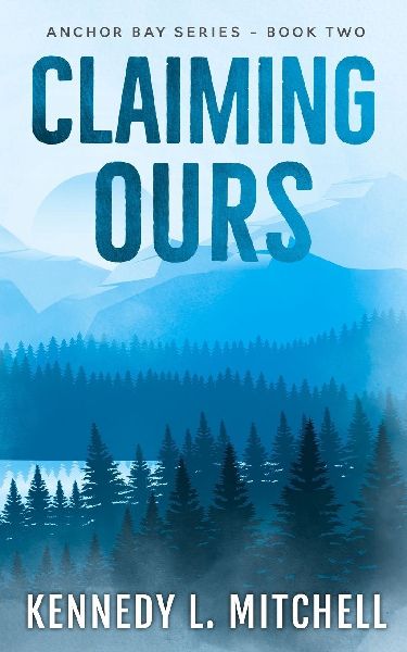 Claiming Ours: A MFM, Small Town Romantic Suspense