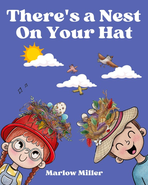 Theres a Nest On Your Hat