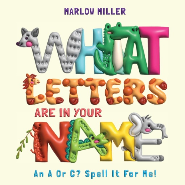 What Letters Are In Your Name: An A or C?  Spell It For Me!