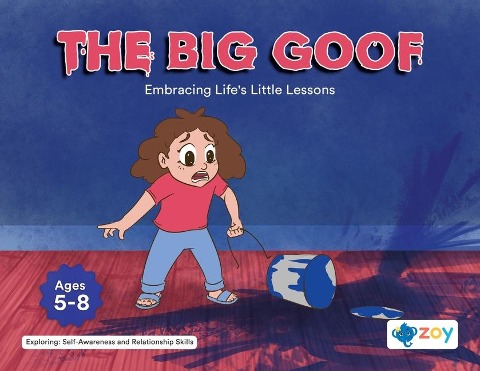 The Big Goof: Embracing Lifes Little Lessons