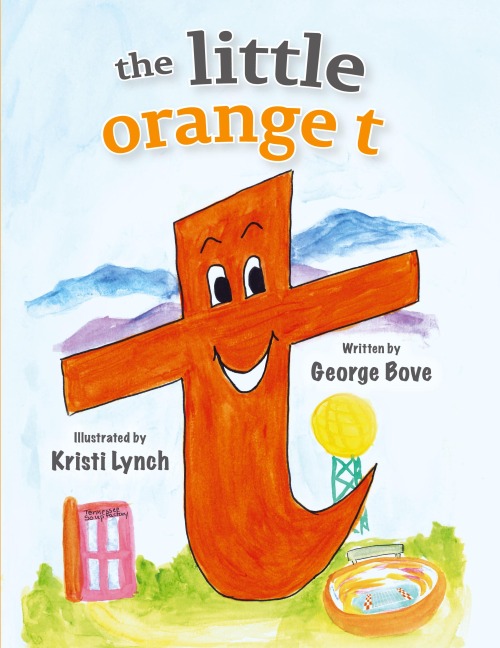 the little orange t: Read Out Loud Fun Alphabet for Children
