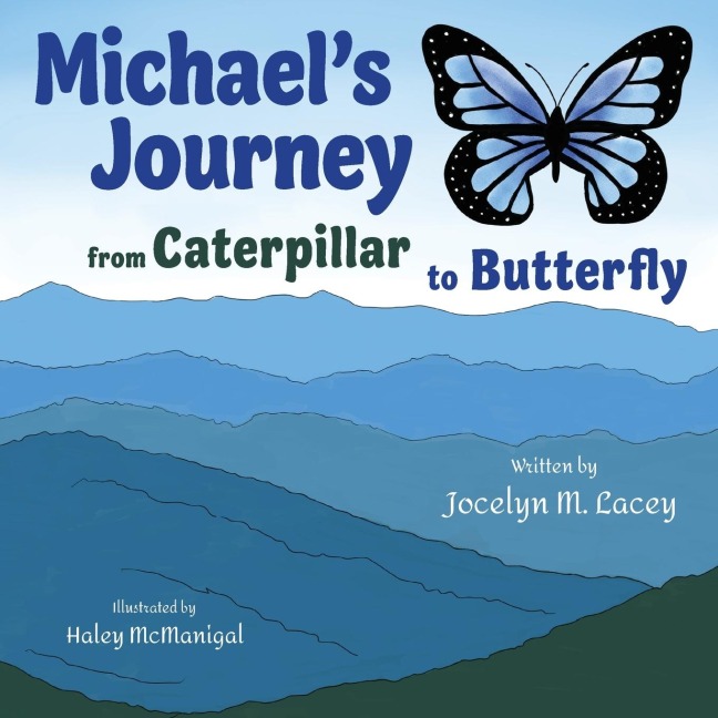 Michaels Journey from Caterpillar to Butterfly