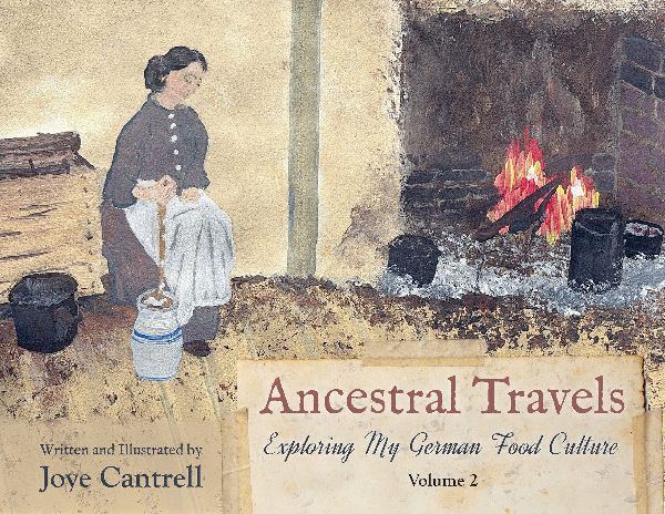 Ancestral Travels: Exploring My German Food Culture Volume 2
