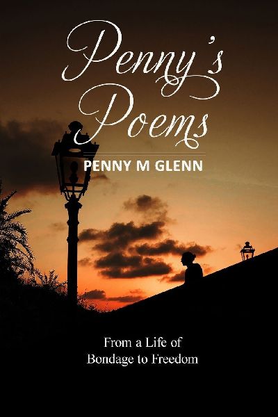 Pennys Poems: From a Life of Bondage to Freedom