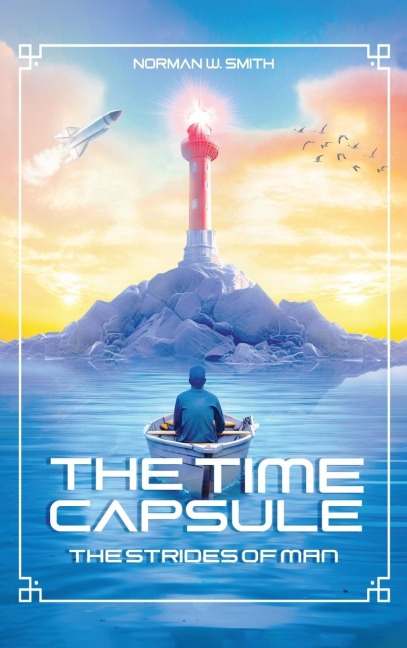 The Time Capsule: The Strides of Man