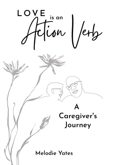 Love is an Action Verb: A Caregivers Journey