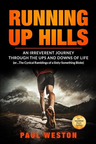 Running Up Hills An Irreverant Journey Through the Ups and Downs of Life