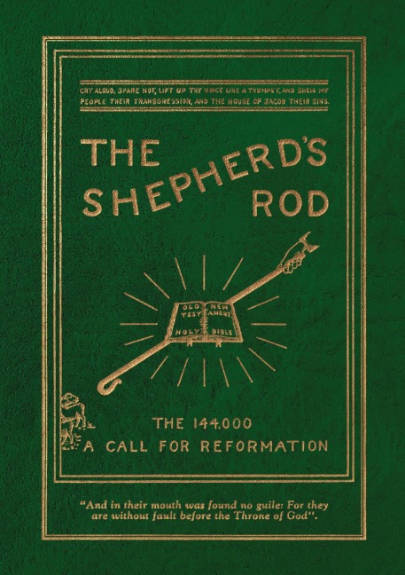 The Shepherd's Rod, Vol. 1: The 144,000 of Revelation 7- Call For Reformation
