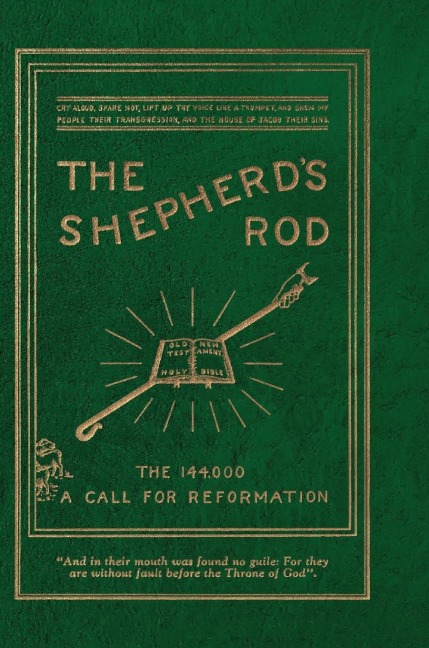 The Shepherd's Rod, Vol. 1: The 144,000 of Revelation 7- Call For Reformation