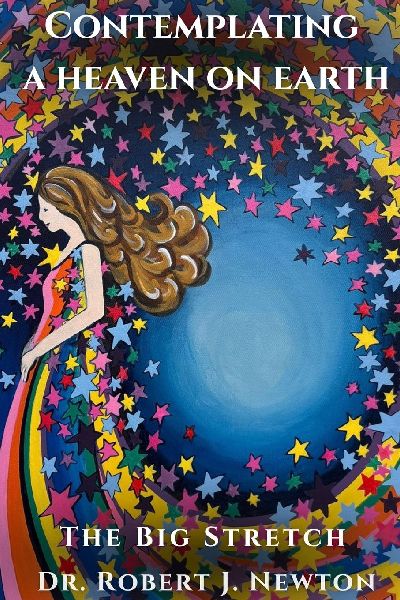 Contemplating A Heaven On Earth: The Big Stretch