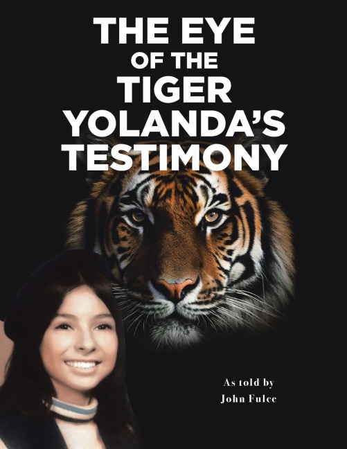 The Eye of the Tiger: Yolandas Testimony