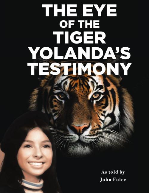 The Eye of the Tiger: Yolandas Testimony