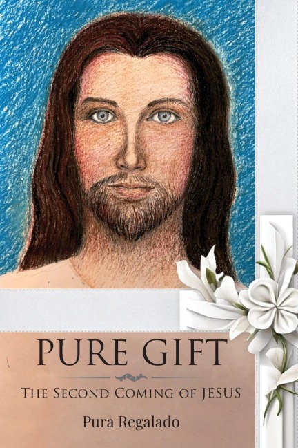 Pure Gift: The Second Coming of Jesus