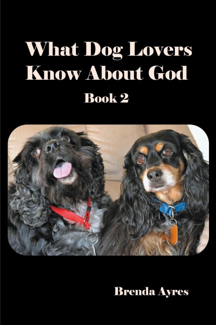 What Dog Lovers Know About God: Book 2