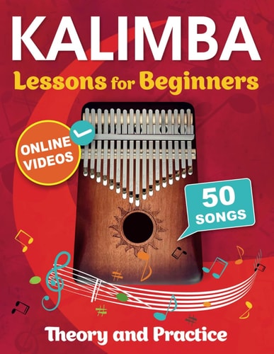 Kalimba Lessons for Beginners with 50 Songs Theory and Practice + Online Videos