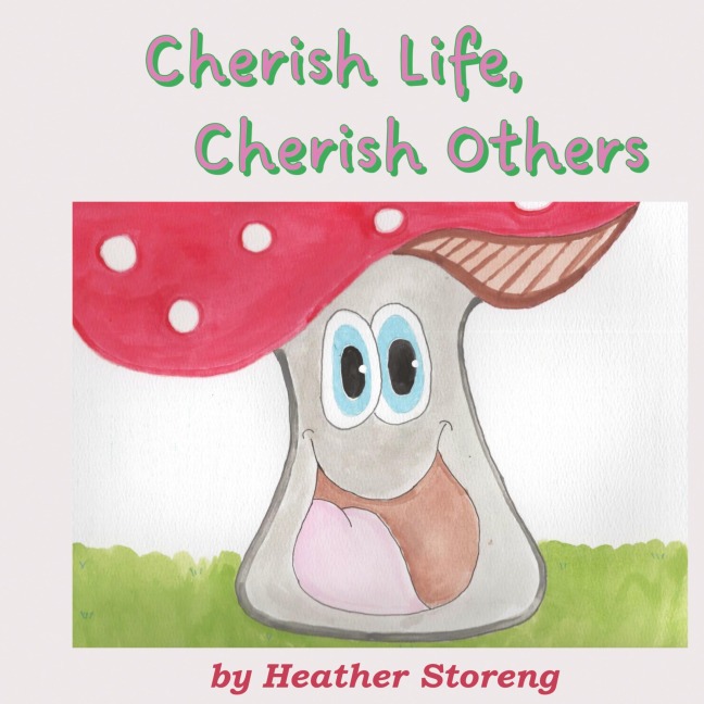 Cherish Life, Cherish Others