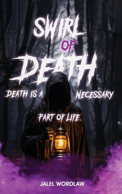 Swirl Of Death: Death Is A Necessary Part Of Life :