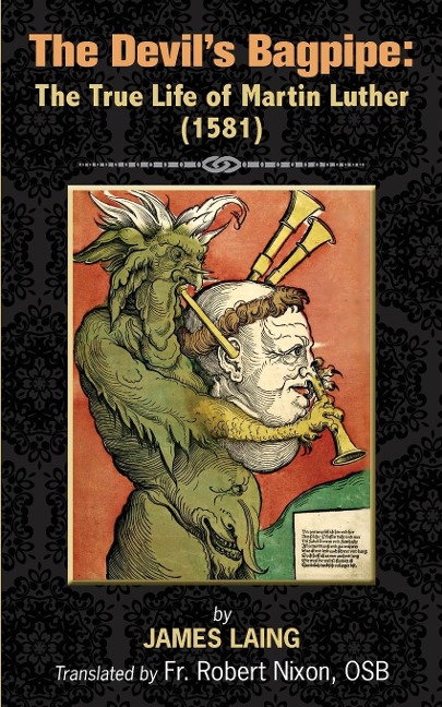 The Devils Bagpipe: The True Life of Martin Luther