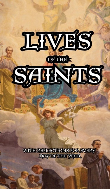 Lives of the Saints: Reflections for Every day of the Year