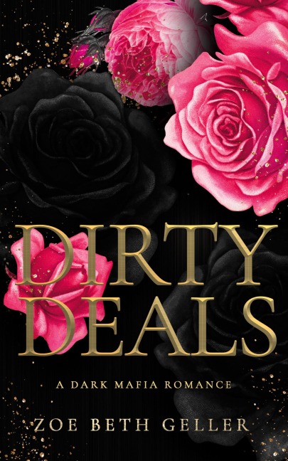Dirty Deals A Dark Mafia Romance