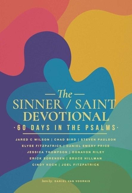 The Sinner / Saint Devotional: 60 Days in the Psalms