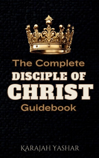 The Complete Disciple of Christ Guidebook