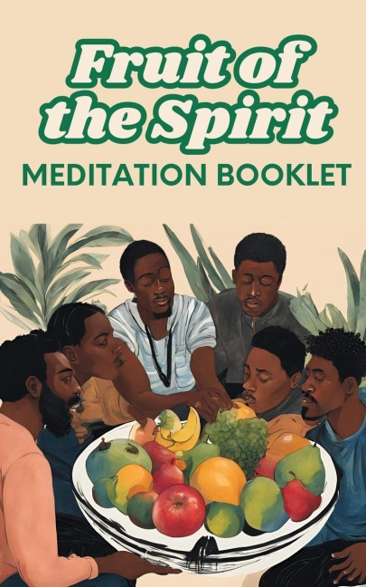 Fruit of the Spirit: Meditation Booklet