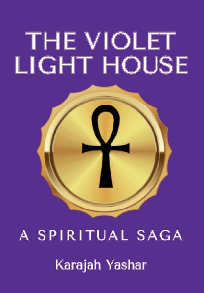 The Violet Light House: A Spiritual Saga