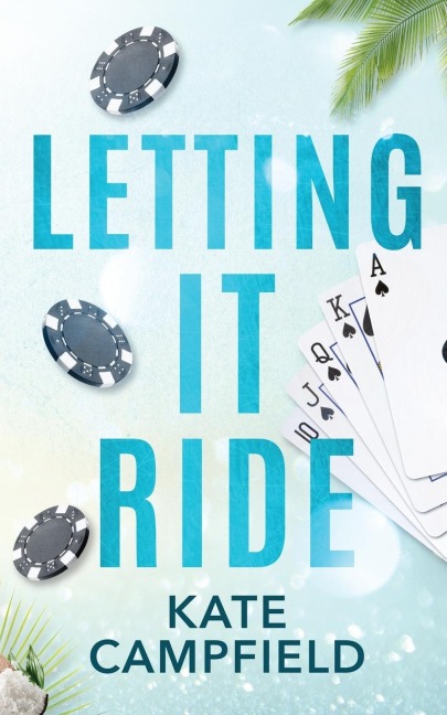 Letting It Ride: A Brothers Best Friend Romantic Comedy