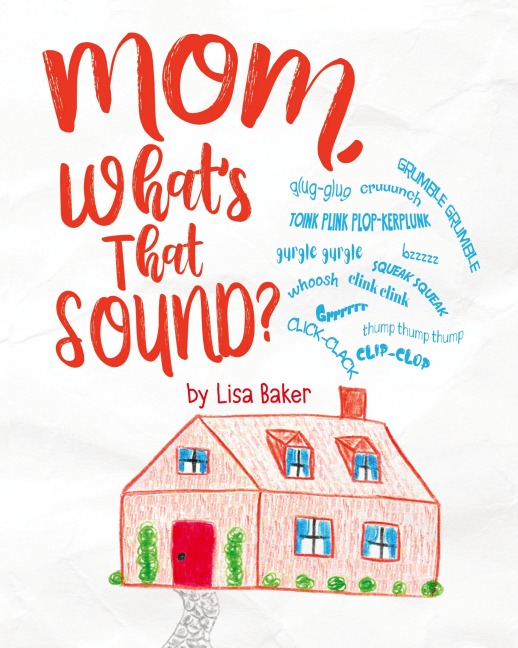 Mom, Whats That Sound?