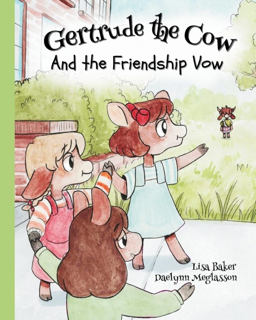 Gertrude the Cow And the Friendship Vow: (Cute Childrens Books, Preschool Rhyming Books, Childrens Humor Books, Books about Friendship)