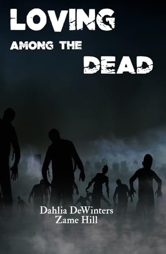 Loving Among the Dead