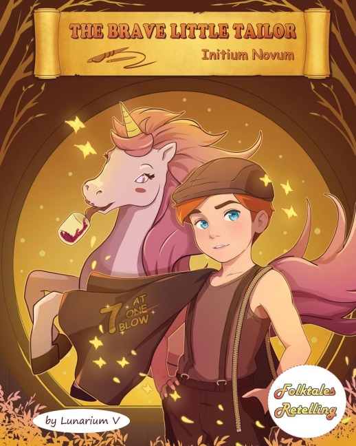 The Brave Little Tailor - Initium Novum: Retold by Lunarium V - A Book in the Series of Folktales Retelling