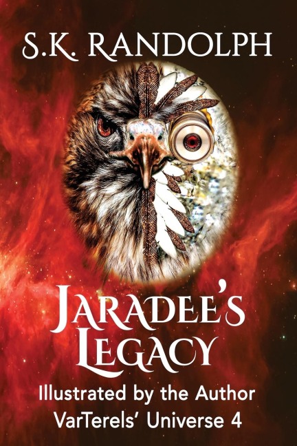 Jaradees Legacy: Illustrated by the Author