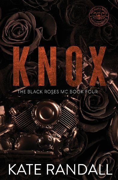 Knox: The Black Roses MC, Book Four