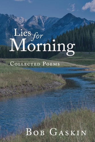 Lies for Morning Collected Poems