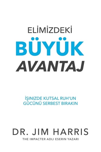 Elimizdeki Büyük Avantaj ¿¿inizde Kutsal Ruh'un Gücünü Serbest B¿rak¿n
