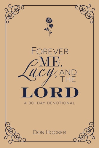 Forever Me, Lucy, and the Lord A 30-Day Devotional