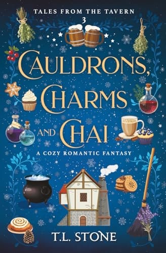 Cauldrons, Charms & Chai: A Heartwarming Holiday Cozy Romantic Fantasy (Tales from the Tavern)