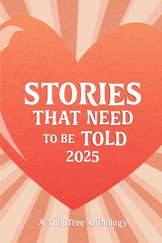 Stories That Need to Be Told 2025