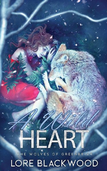 A Wild Heart: The Wolves of Greenbriar